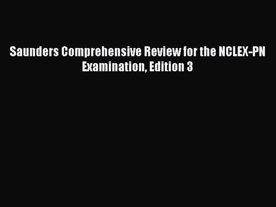 Read Saunders Comprehensive Review for the NCLEX-PN Examination Edition 3 PDF Online