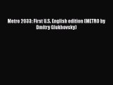 PDF Metro 2033: First U.S. English edition (METRO by Dmitry Glukhovsky)  Read Online