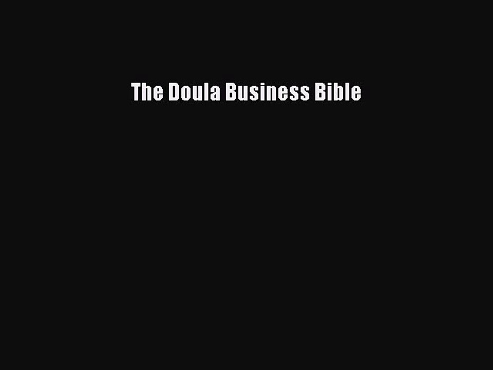 Read The Doula Business Bible Ebook Free