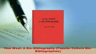 Download  Mae West A BioBibliography Popular Culture BioBibliographies Read Full Ebook