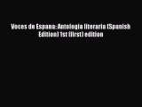 Read Voces de Espana: Antologia literaria (Spanish Edition) 1st (first) edition Ebook Free