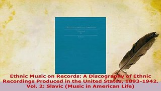 PDF  Ethnic Music on Records A Discography of Ethnic Recordings Produced in the United States Download Full Ebook