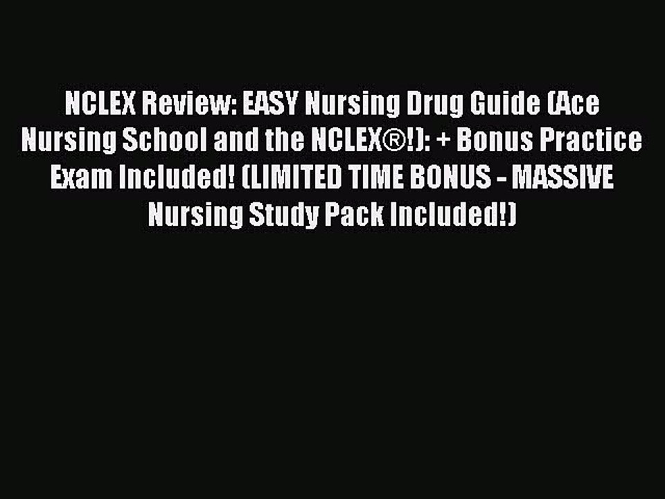 Read NCLEX Review: EASY Nursing Drug Guide (Ace Nursing School and the NCLEX®!): + Bonus Practice