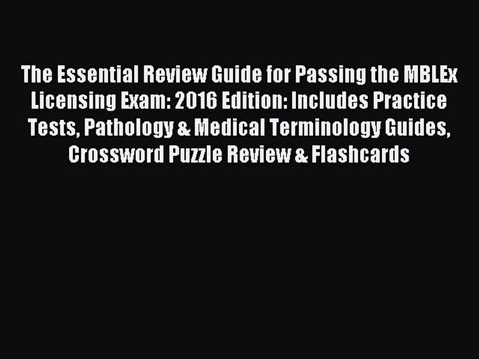 Read The Essential Review Guide for Passing the MBLEx Licensing Exam: 2016 Edition: Includes
