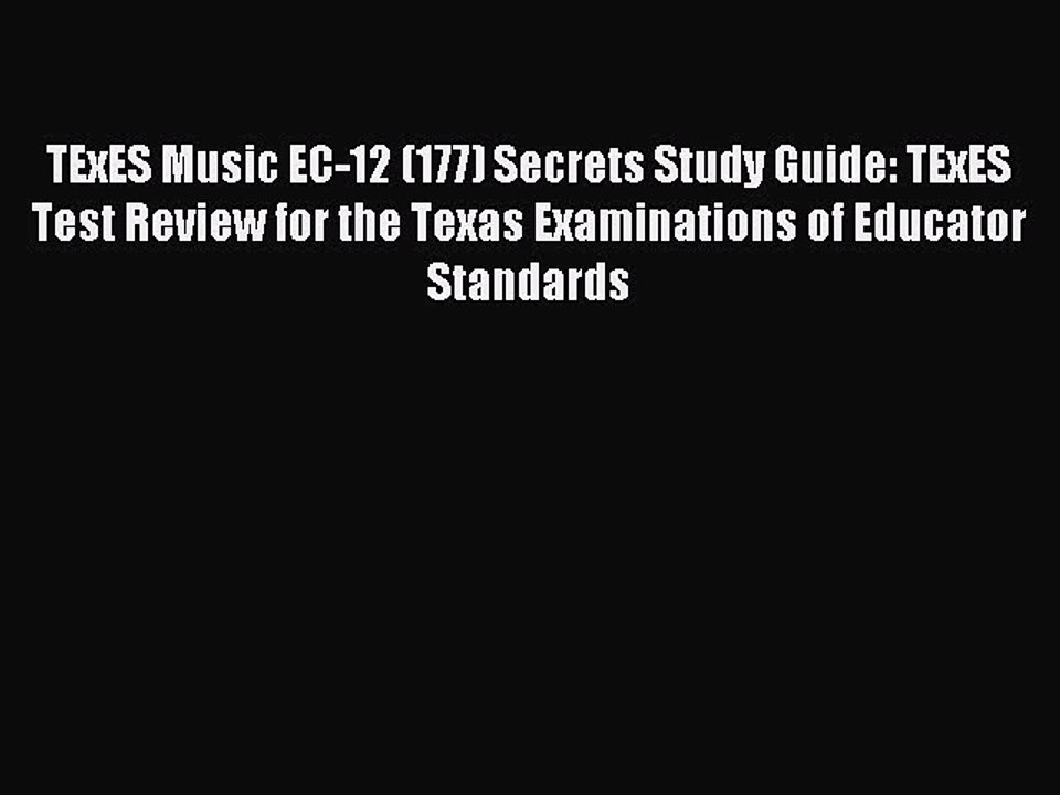 Read TExES Music EC-12 (177) Secrets Study Guide: TExES Test Review for the Texas Examinations