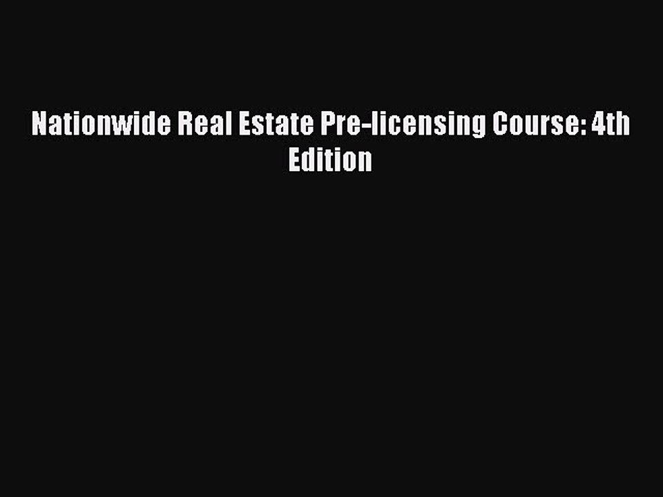 Read Nationwide Real Estate Pre-licensing Course: 4th Edition Ebook Free