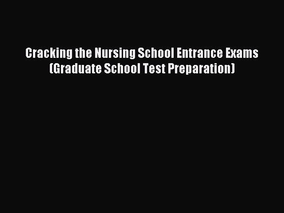 Read Cracking the Nursing School Entrance Exams (Graduate School Test Preparation) Ebook Free