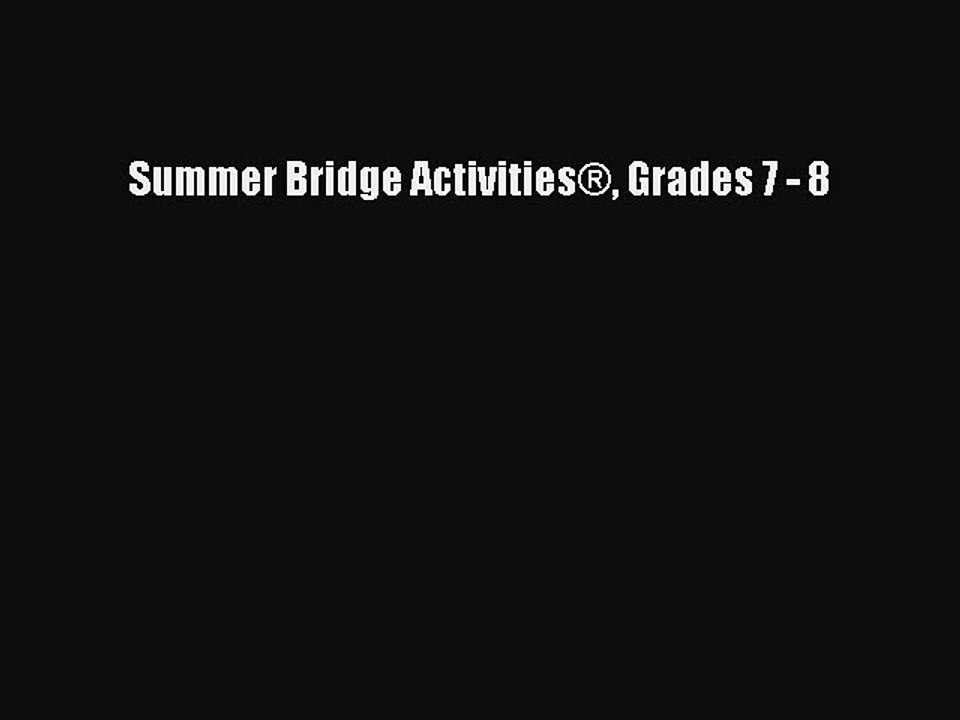 PDF Summer Bridge Activities® Grades 7 - 8  Read Online