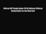 Read Official SAT Study Guide (2016 Edition) (Official Study Guide for the New Sat) PDF Free