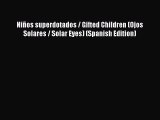 PDF Niños superdotados / Gifted Children (Ojos Solares / Solar Eyes) (Spanish Edition)  EBook