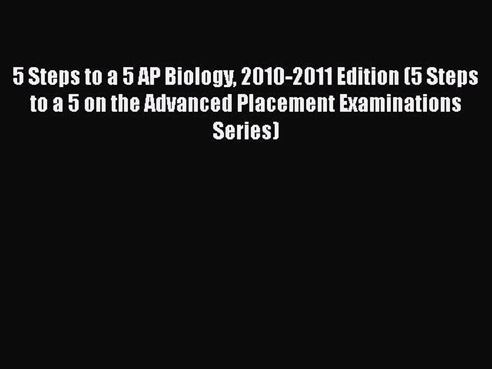 Download 5 Steps to a 5 AP Biology 2010-2011 Edition (5 Steps to a 5 on the Advanced Placement