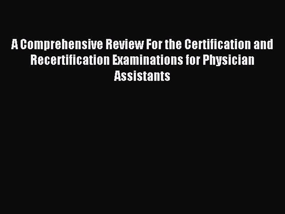Read A Comprehensive Review For the Certification and Recertification Examinations for Physician
