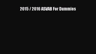 Read 2015 / 2016 ASVAB For Dummies Ebook Free