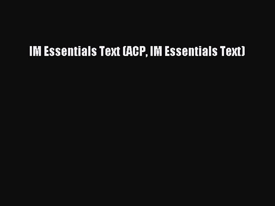 Download IM Essentials Text (ACP IM Essentials Text) PDF Online