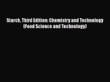 PDF Starch Third Edition: Chemistry and Technology (Food Science and Technology) Free Books