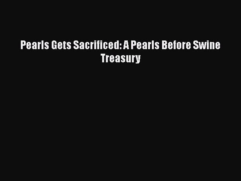 Download Pearls Gets Sacrificed: A Pearls Before Swine Treasury Free Books