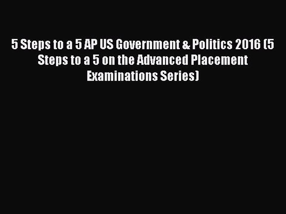 Read 5 Steps to a 5 AP US Government & Politics 2016 (5 Steps to a 5 on the Advanced Placement
