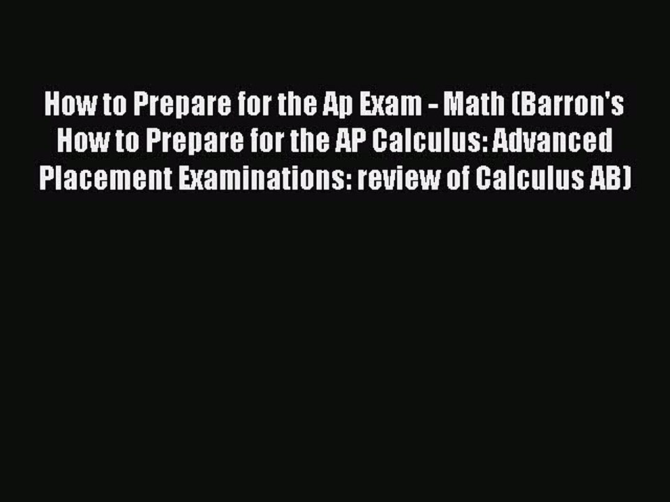 Read How to Prepare for the Ap Exam - Math (Barron's How to Prepare for the AP Calculus: Advanced