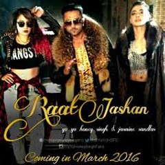 Raat Jashan Di Video Song - ZORAWAR - Yo Yo Honey Singh, Jasmine Sandlas, Baani J