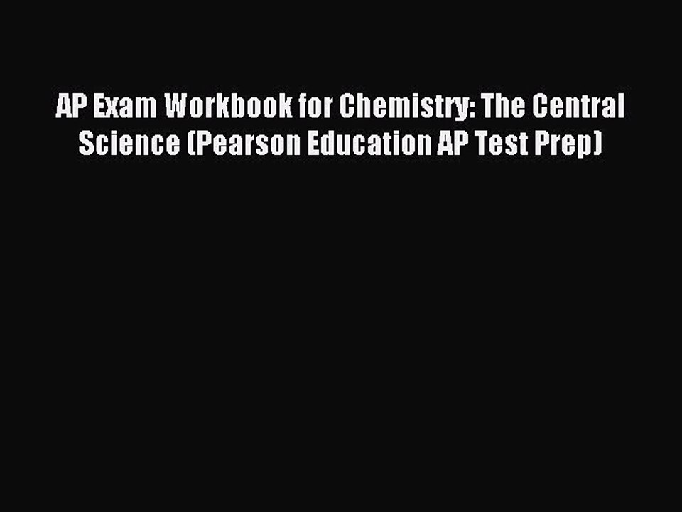 Read AP Exam Workbook for Chemistry: The Central Science (Pearson Education AP Test Prep) Ebook
