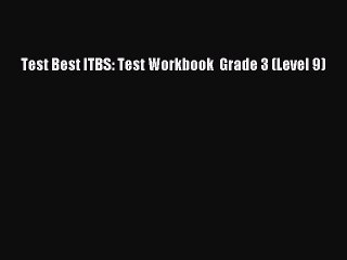 Read Test Best ITBS: Test Workbook  Grade 3 (Level 9) Ebook Online