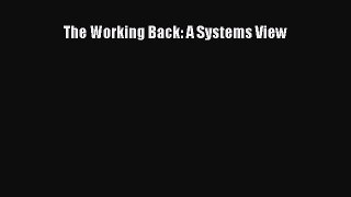 Read The Working Back: A Systems View Ebook Free