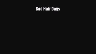 Read Bad Hair Days PDF Free