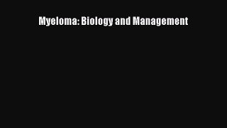 Read Myeloma: Biology and Management Ebook Free