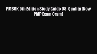 Download PMBOK 5th Edition Study Guide 08: Quality (New PMP Exam Cram) PDF Online