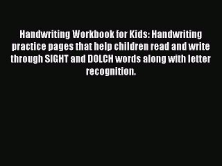 Read Handwriting Workbook for Kids: Handwriting practice pages that help children read and