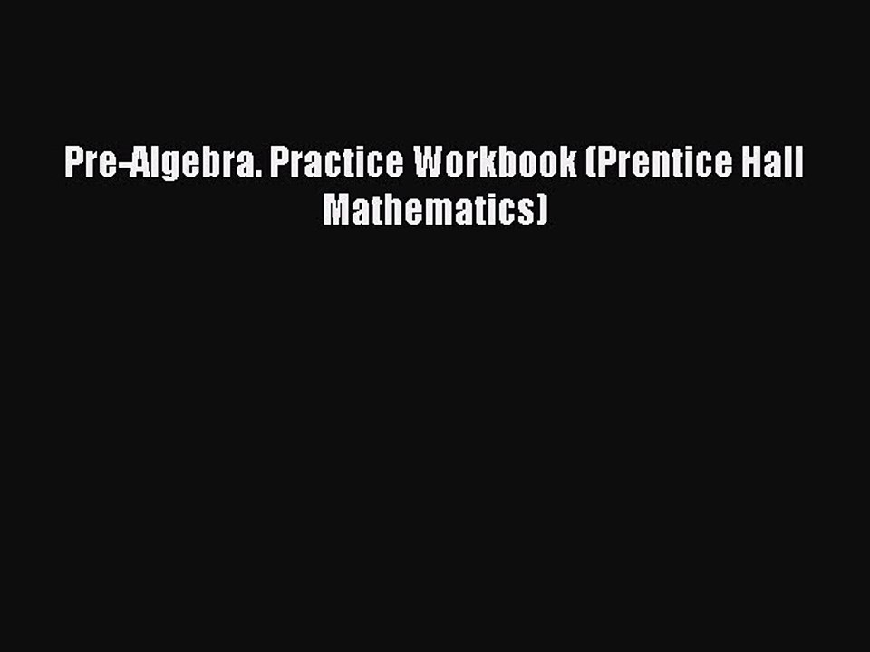 Read Pre-Algebra. Practice Workbook (Prentice Hall Mathematics) Ebook Free