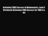 Read Achieving TABE Success In Mathematics Level E Workbook (Achieving TABE Success for TABE