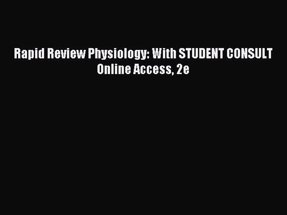 Read Rapid Review Physiology: With STUDENT CONSULT Online Access 2e Ebook Free