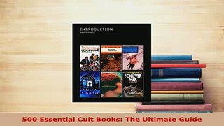 Download  500 Essential Cult Books The Ultimate Guide Ebook