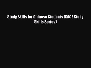 Read Study Skills for Chinese Students (SAGE Study Skills Series) Ebook Free