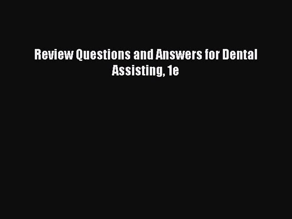 Download Review Questions and Answers for Dental Assisting 1e PDF Free