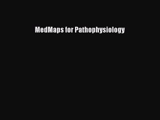 Download MedMaps for Pathophysiology PDF Online