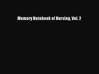 Read Memory Notebook of Nursing Vol. 2 Ebook Free