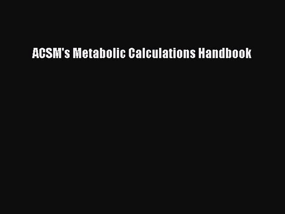 Download ACSM's Metabolic Calculations Handbook Ebook Online