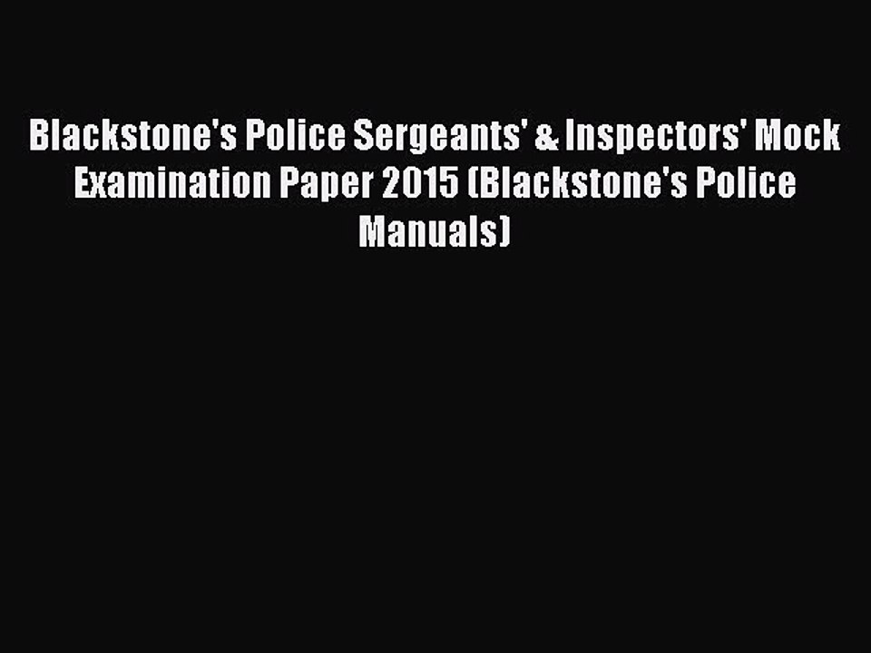Read Blackstone's Police Sergeants' & Inspectors' Mock Examination Paper 2015 (Blackstone's
