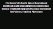 Read 21st Century Pediatric Cancer Sourcebook: Childhood Acute Lymphoblastic Leukemia (ALL)