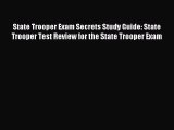 Read State Trooper Exam Secrets Study Guide: State Trooper Test Review for the State Trooper