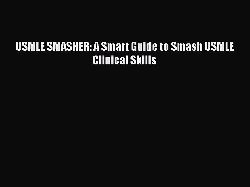 Download USMLE SMASHER: A Smart Guide to Smash USMLE Clinical Skills PDF Free