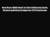 Read Heat Rises (Nikki Heat) 1st (first) Edition by Castle Richard published by Hyperion (2011)