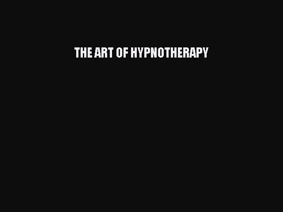 Download THE ART OF HYPNOTHERAPY PDF Free