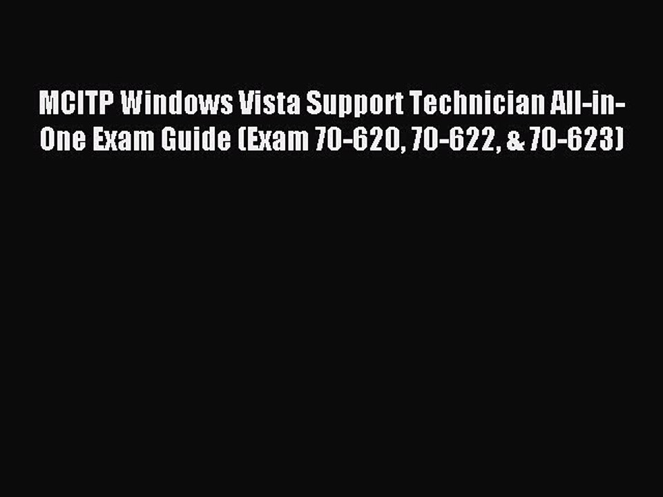Read MCITP Windows Vista Support Technician All-in-One Exam Guide (Exam 70-620 70-622 & 70-623)