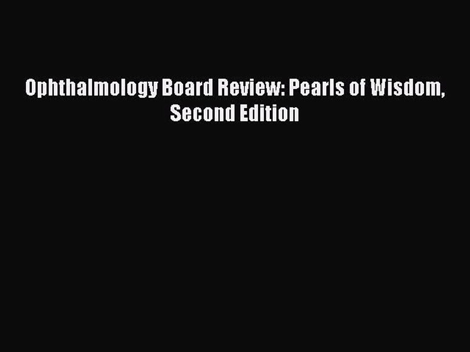 Download Ophthalmology Board Review: Pearls of Wisdom Second Edition PDF Online