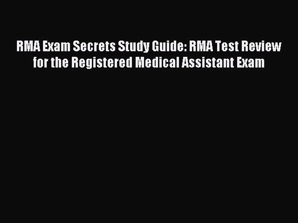 Read RMA Exam Secrets Study Guide: RMA Test Review for the Registered Medical Assistant Exam