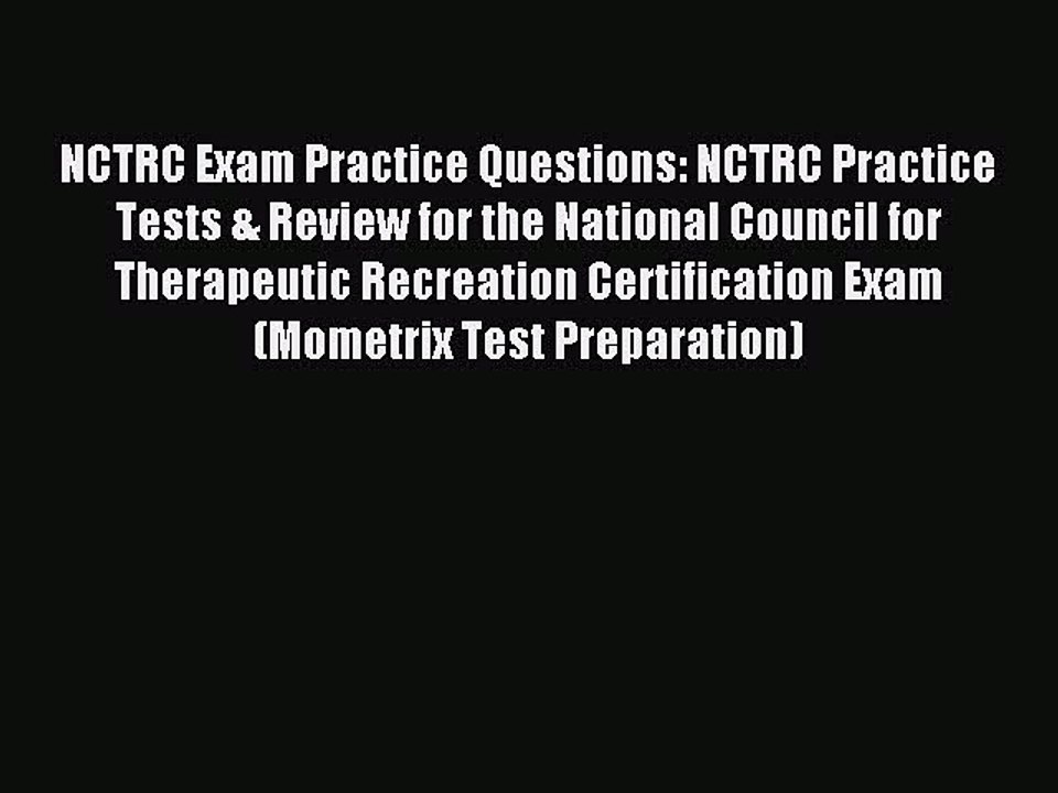 Read NCTRC Exam Practice Questions: NCTRC Practice Tests & Review for the National Council