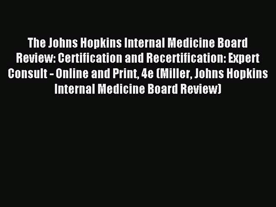 Read The Johns Hopkins Internal Medicine Board Review: Certification and Recertification: Expert